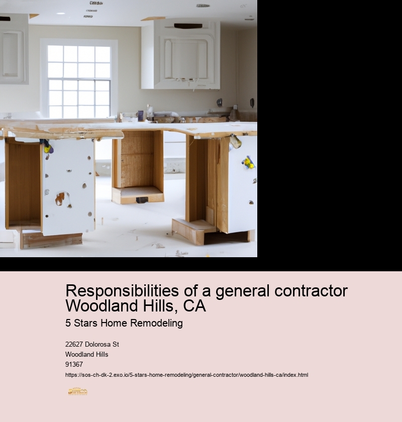 Responsibilities of a general contractor Woodland Hills, CA