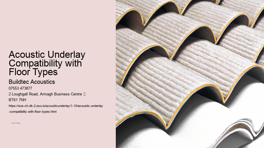 Acoustic Underlay Compatibility with Floor Types