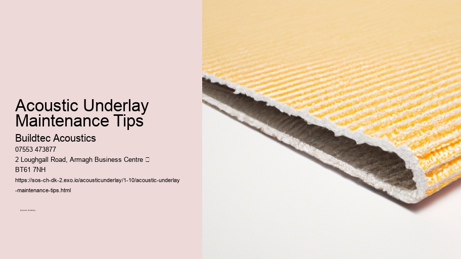 Acoustic Underlay Maintenance Tips