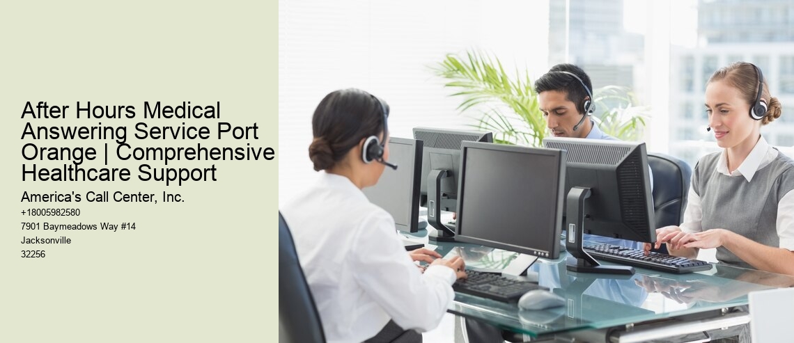 After Hours Medical Answering Service Port Orange | Comprehensive Healthcare Support