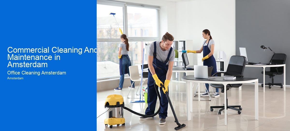 Commercial Cleaning And Maintenance in Amsterdam