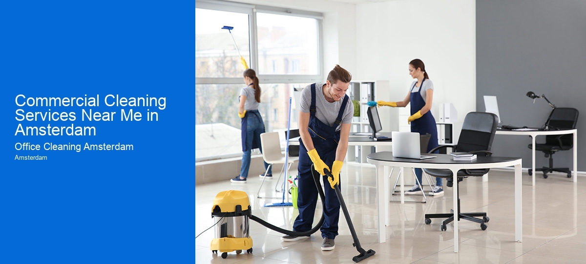 Commercial Cleaning Services Near Me in Amsterdam