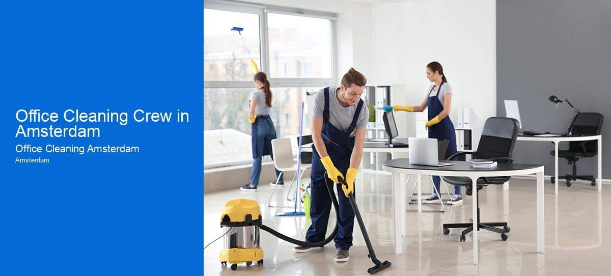 Office Cleaning Crew in Amsterdam