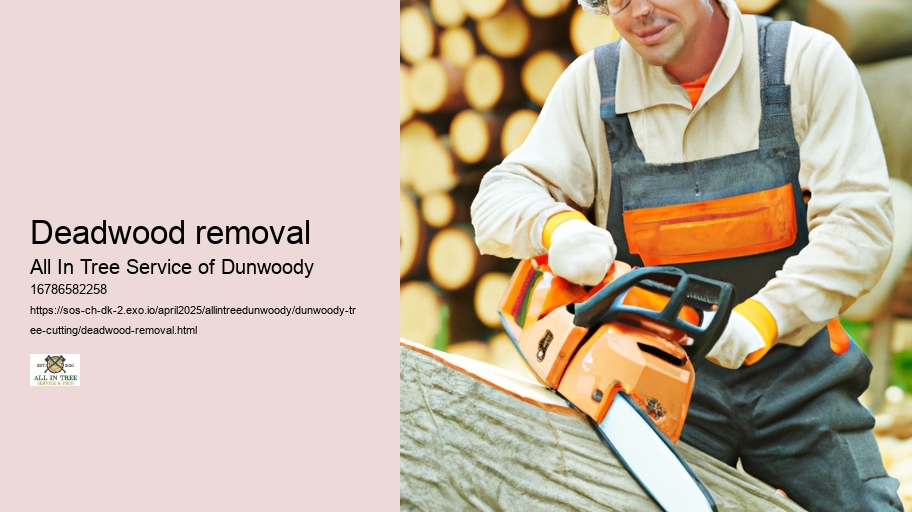 Deadwood removal