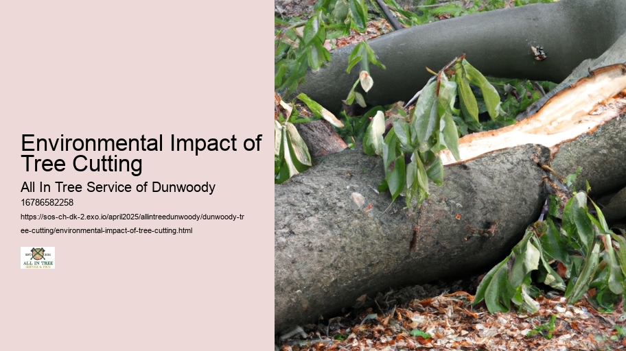Environmental Impact of Tree Cutting