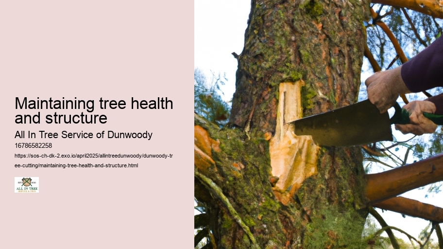 Maintaining tree health and structure