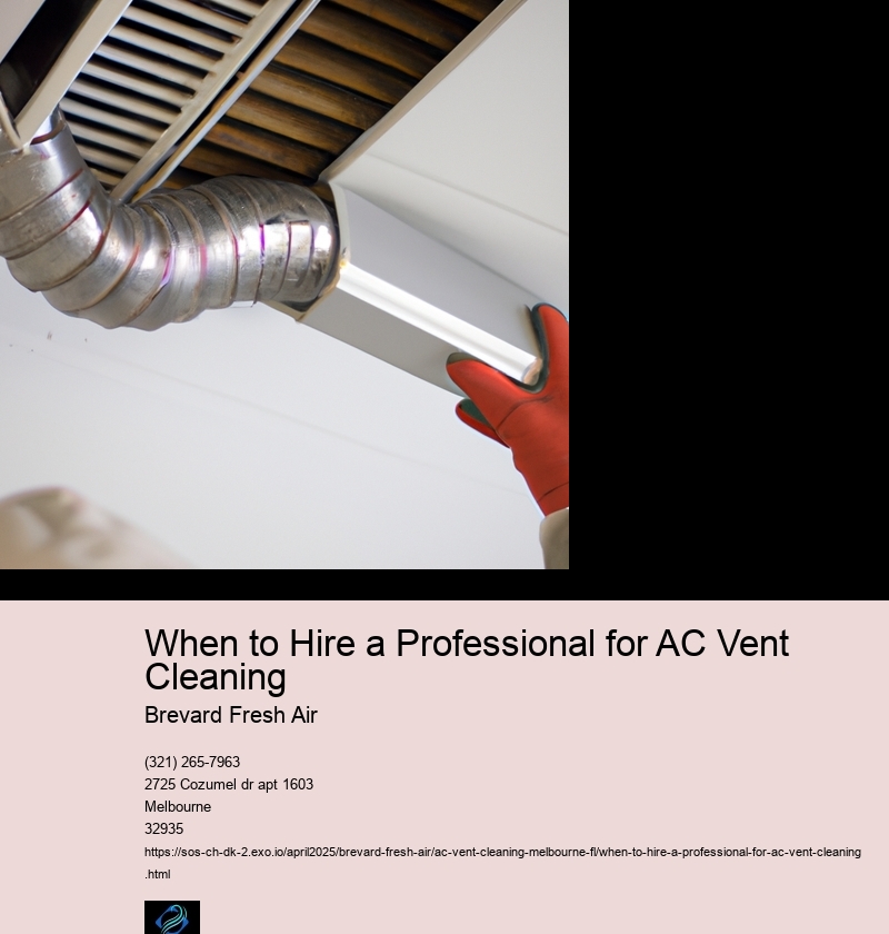 When to Hire a Professional for AC Vent Cleaning
