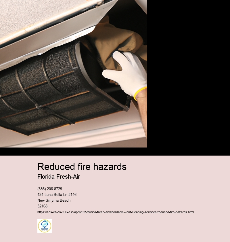 Reduced fire hazards