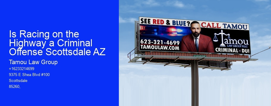 Is Racing on the Highway a Criminal Offense Scottsdale AZ
