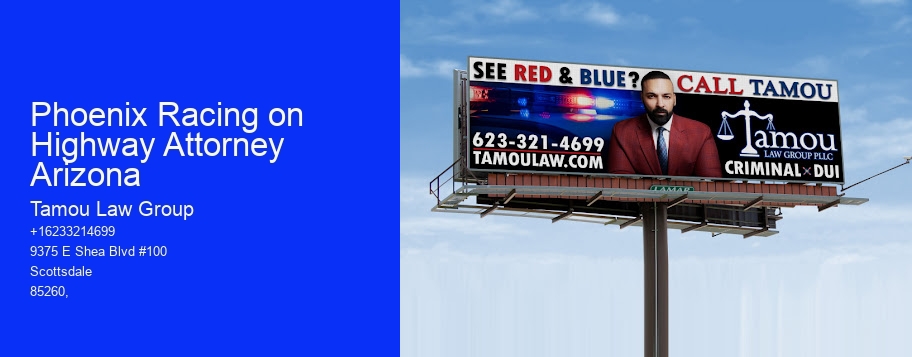 Phoenix Racing on Highway Attorney Arizona