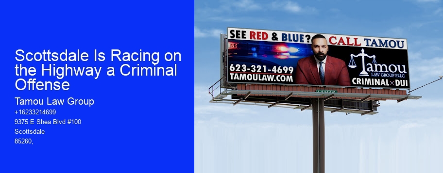 Scottsdale Is Racing on the Highway a Criminal Offense