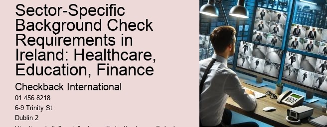 Sector-Specific Background Check Requirements in Ireland: Healthcare, Education, Finance