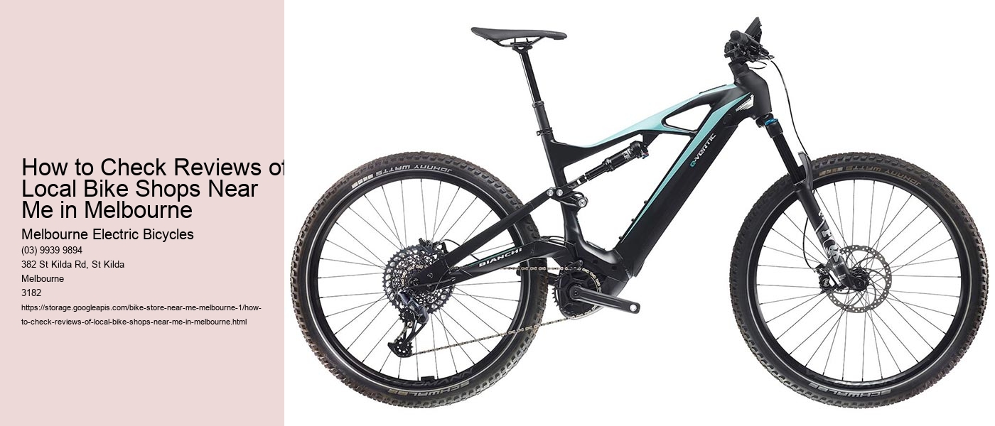 How to Check Reviews of Local Bike Shops Near Me in Melbourne