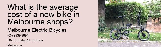 What is the average cost of a new bike in Melbourne shops?