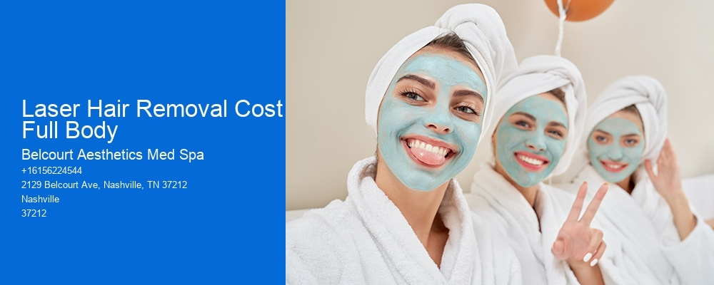 Laser Hair Removal Cost Full Body