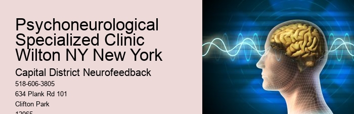 Psychoneurological Specialized Clinic Wilton NY New York