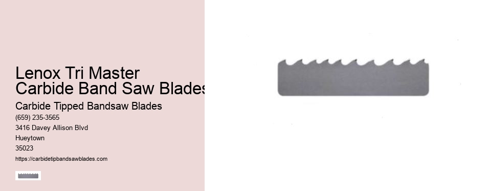 Lenox Tri Master Carbide Band Saw Blades
