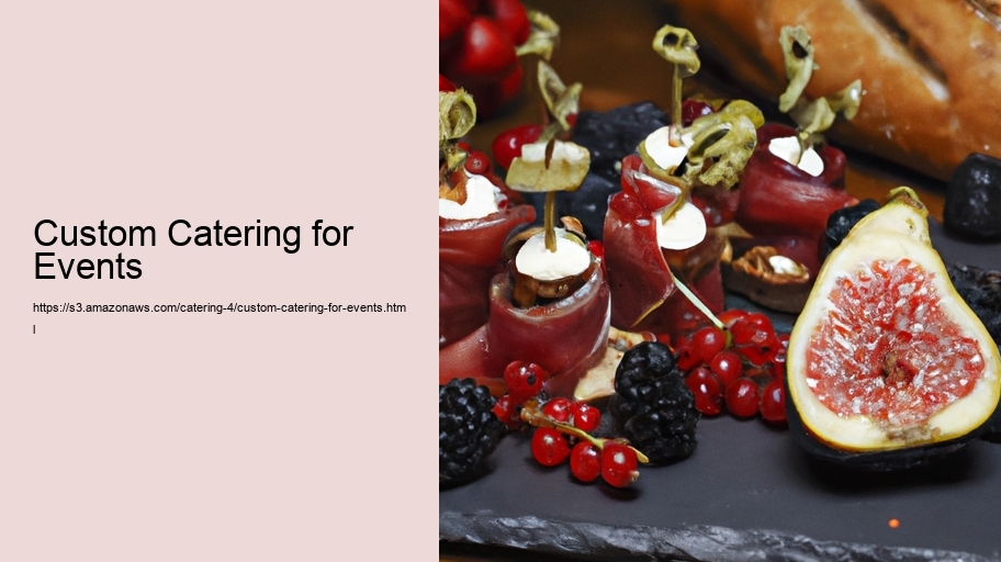 Custom Catering for Events