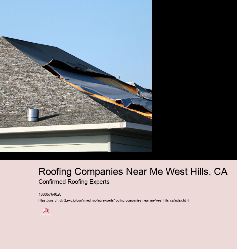 Roofing Companies Near Me West Hills, CA