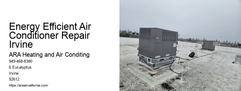 Energy Efficient Air Conditioner Repair Irvine