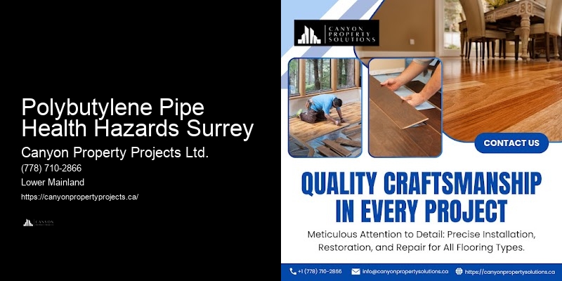 Trusted Polybutylene Pipe Contractors Polybutylene Pipe Health Hazards Surrey