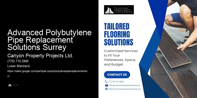 Pipe Leak Detection and Replacement for Polybutylene Advanced Polybutylene Pipe Replacement Solutions Surrey