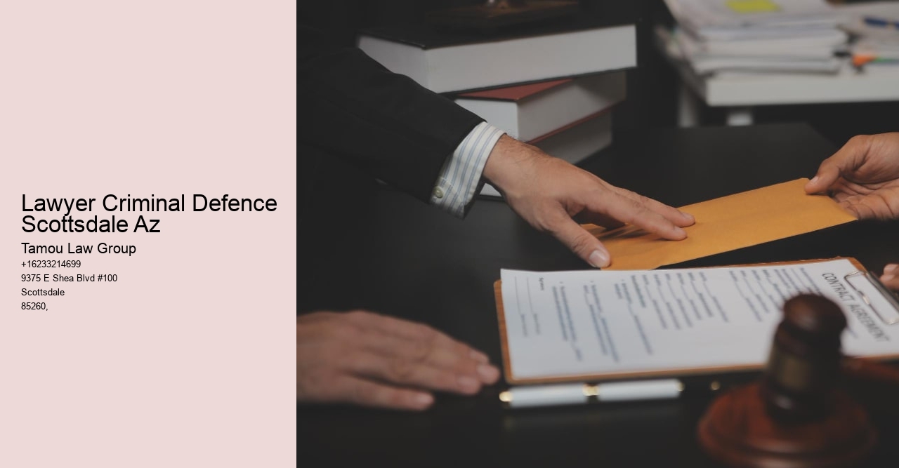 Lawyer Criminal Defence Scottsdale Az