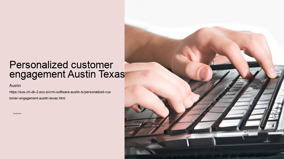 Personalized customer engagement Austin Texas