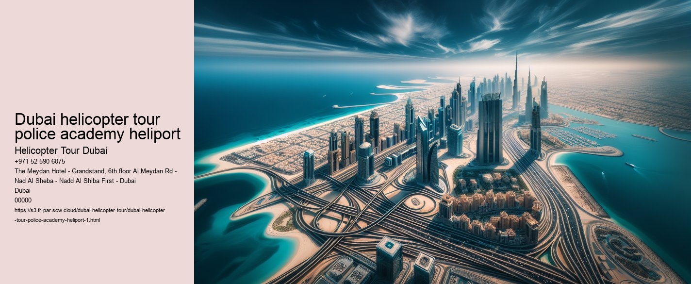 Dubai helicopter tour police academy heliport
