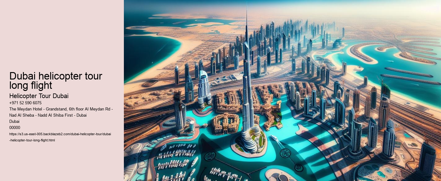 Dubai helicopter tour long flight