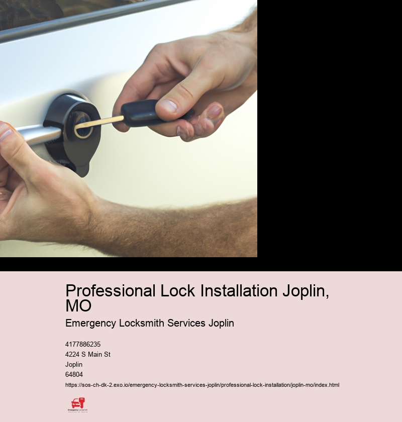 Professional Lock Installation Joplin, MO