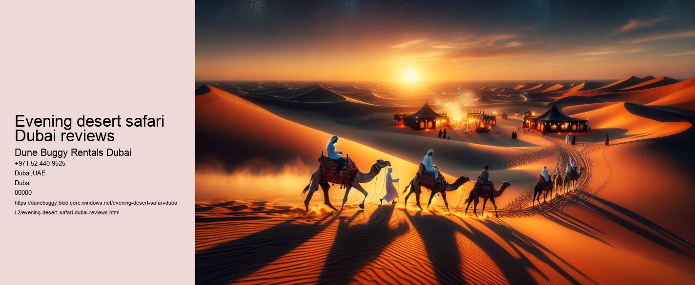evening desert safari Dubai reviews
