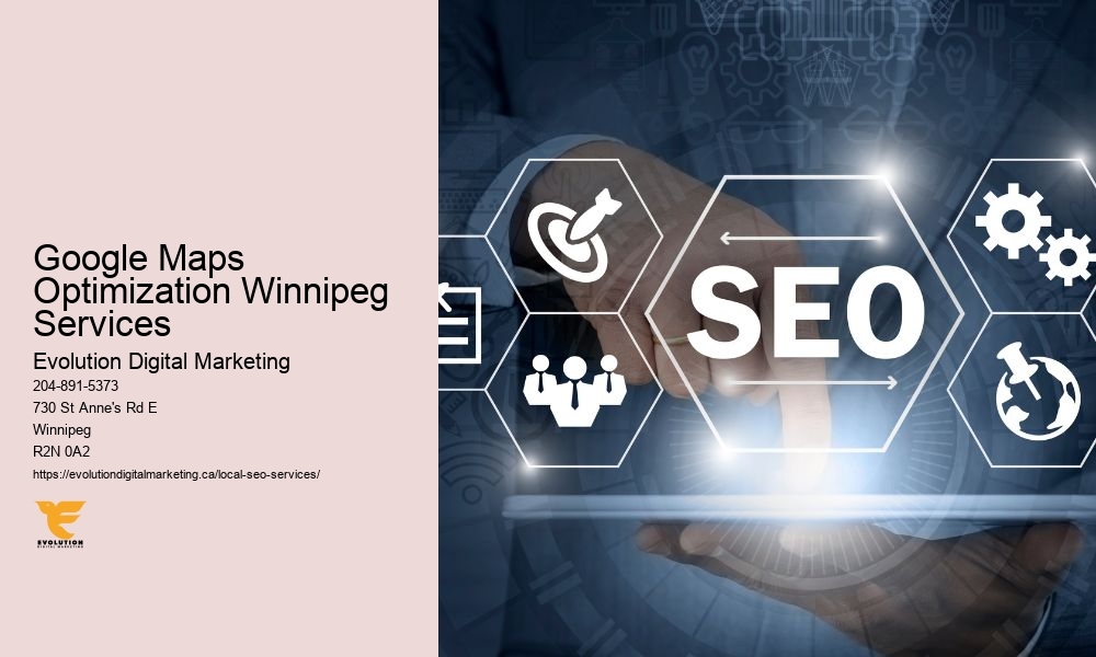 Google Maps Optimization Winnipeg Services Evolution Digital Marketing  Google Maps Optimization Winnipeg Services