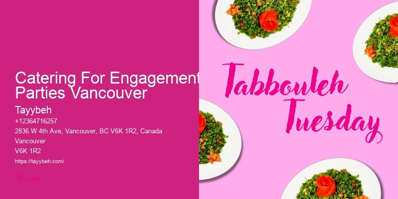 Catering For Engagement Parties Vancouver Business Catering Services