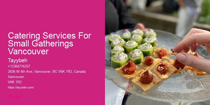 Catering Services For Small Gatherings Vancouver