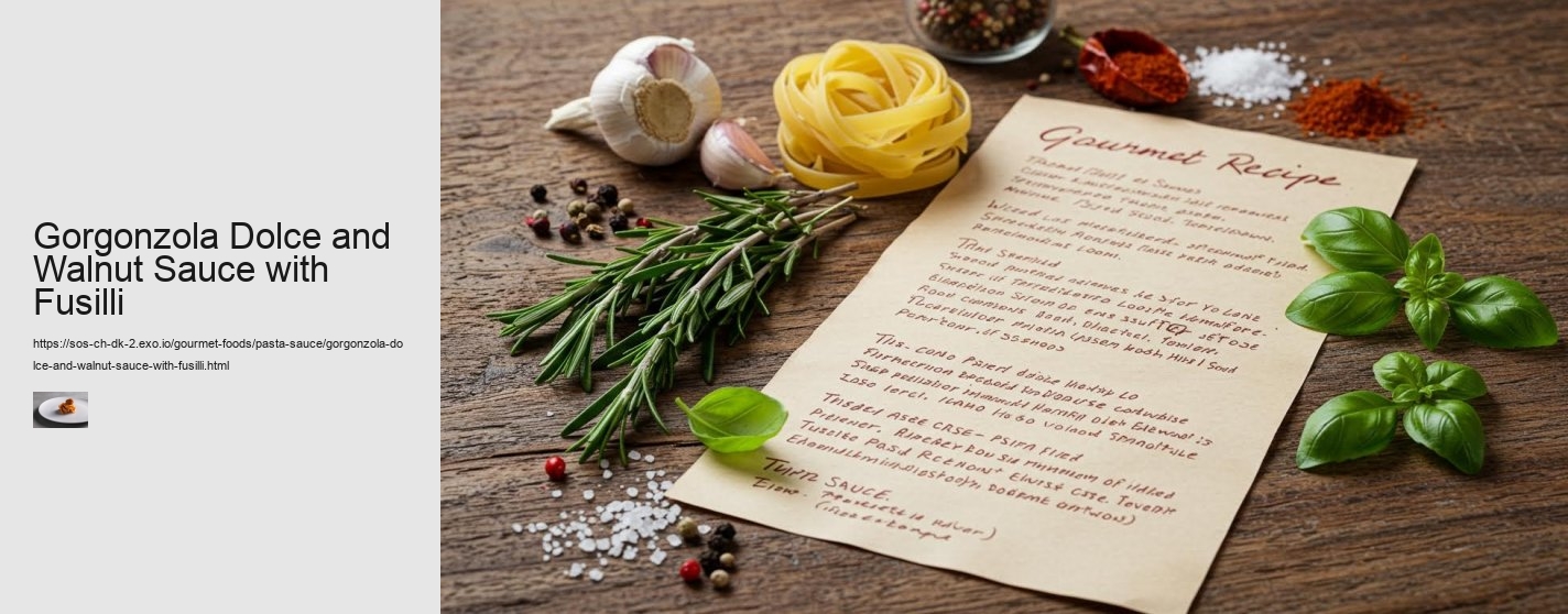 Gorgonzola Dolce and Walnut Sauce with Fusilli