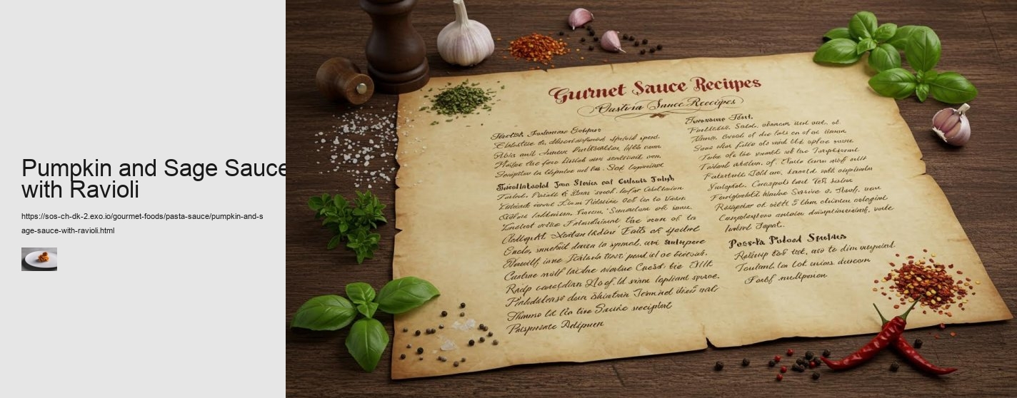 Pumpkin and Sage Sauce with Ravioli