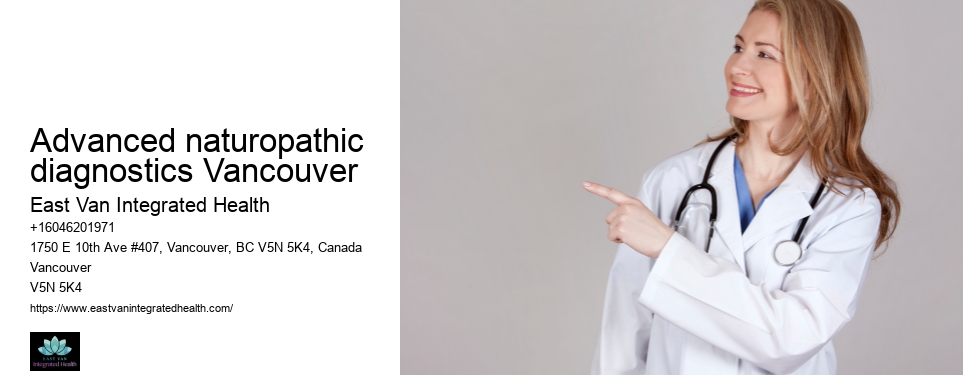 Naturopathy for Better DigestionAdvanced naturopathic diagnostics Vancouver