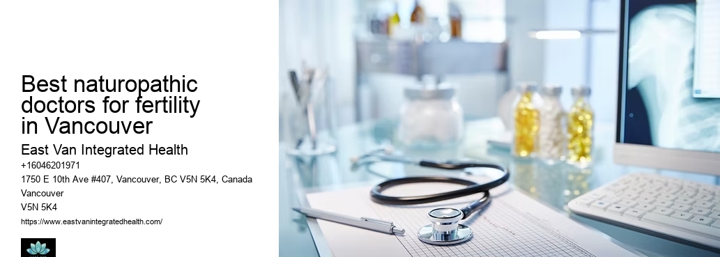 Naturopathic health careBest naturopathic doctors for fertility in Vancouver