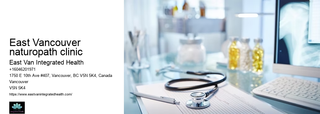 Customized naturopathic careEast Vancouver naturopath clinic