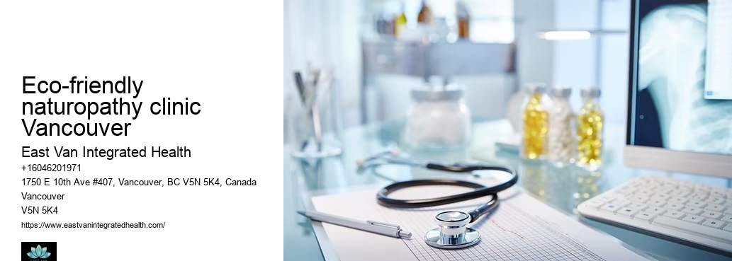 Advanced naturopathic diagnosticsEco-friendly naturopathy clinic Vancouver