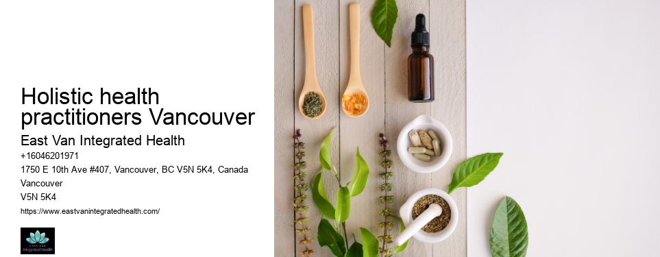 Natural healing practicesHolistic health practitioners Vancouver