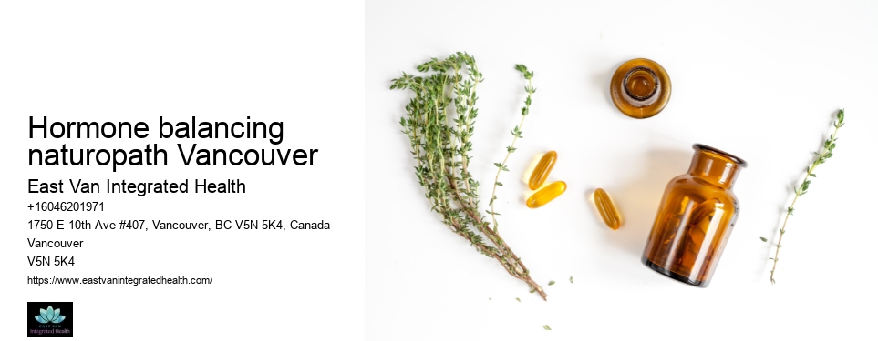 Naturopathy for immune system balancingHormone balancing naturopath Vancouver