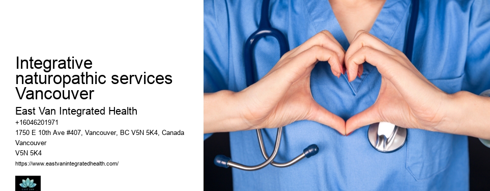 Acupuncture and naturopathyIntegrative naturopathic services Vancouver