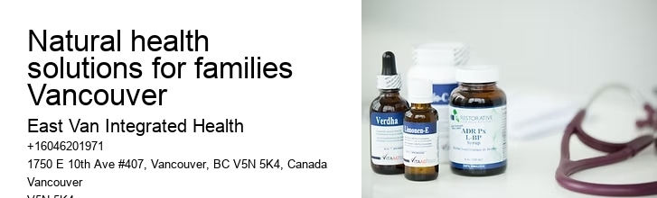 Naturopathic treatment for anxietyNatural health solutions for families Vancouver