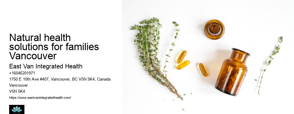Holistic wellness servicesNatural health solutions for families Vancouver