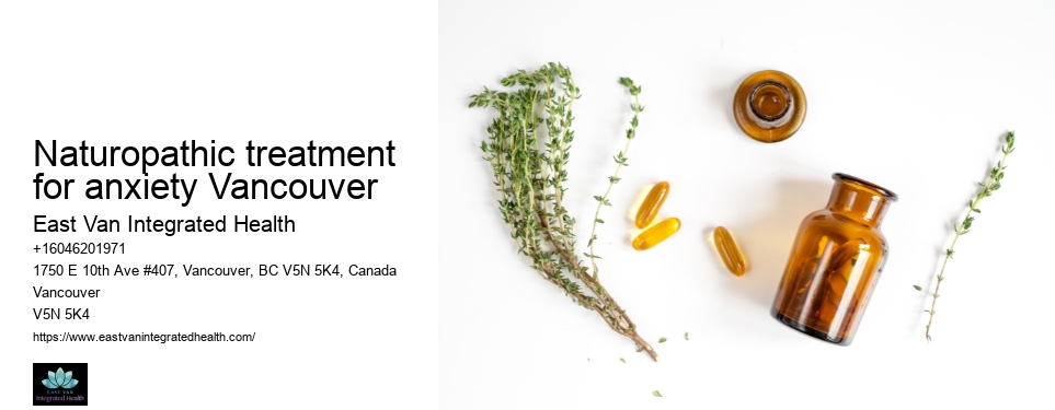 Affordable naturopathic clinicNaturopathic treatment for anxiety Vancouver
