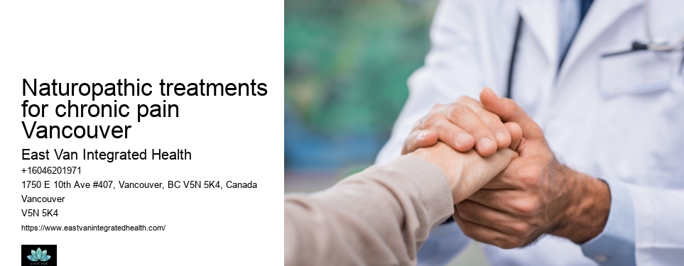Naturopathic Medicine Near MeNaturopathic treatments for chronic pain Vancouver