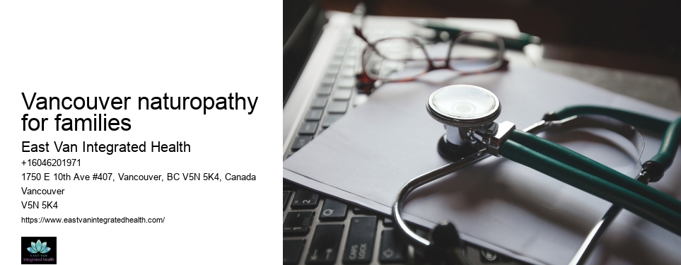 Licensed naturopathVancouver naturopathy for families