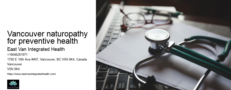 Holistic wellness servicesVancouver naturopathy for preventive health